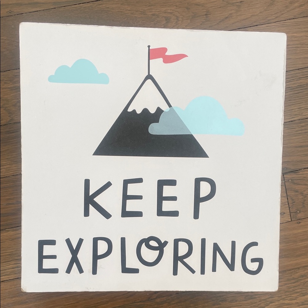 Keep Exploring mountain art